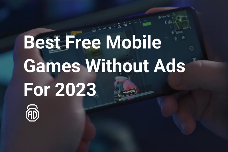 The 17 Best Free Mobile Games Without Ads For 2024