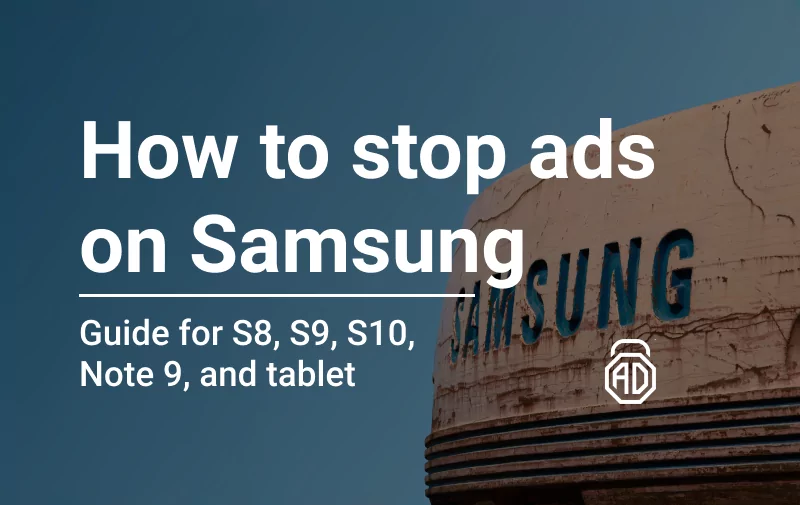 How to Stop Ads on Samsung Galaxy S Series Phone